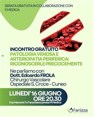 EVENTO GRATUITO: COME RICONOSCERE PRECOCEMENTE LE PATOLOGIE VENOSE E L'ARTERIOPATIA PERIFERICA